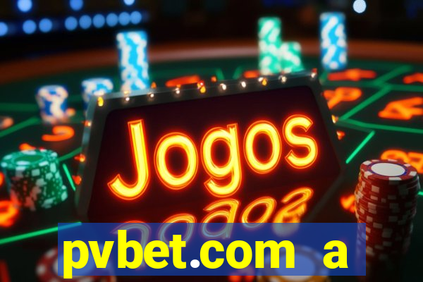 pvbet.com a plataforma de jogos de cassino